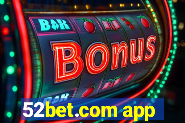 52bet.com app